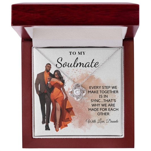 To My Soulmate Every Step We Make Together Love Knot | 81023LN - Four Blended Sistas